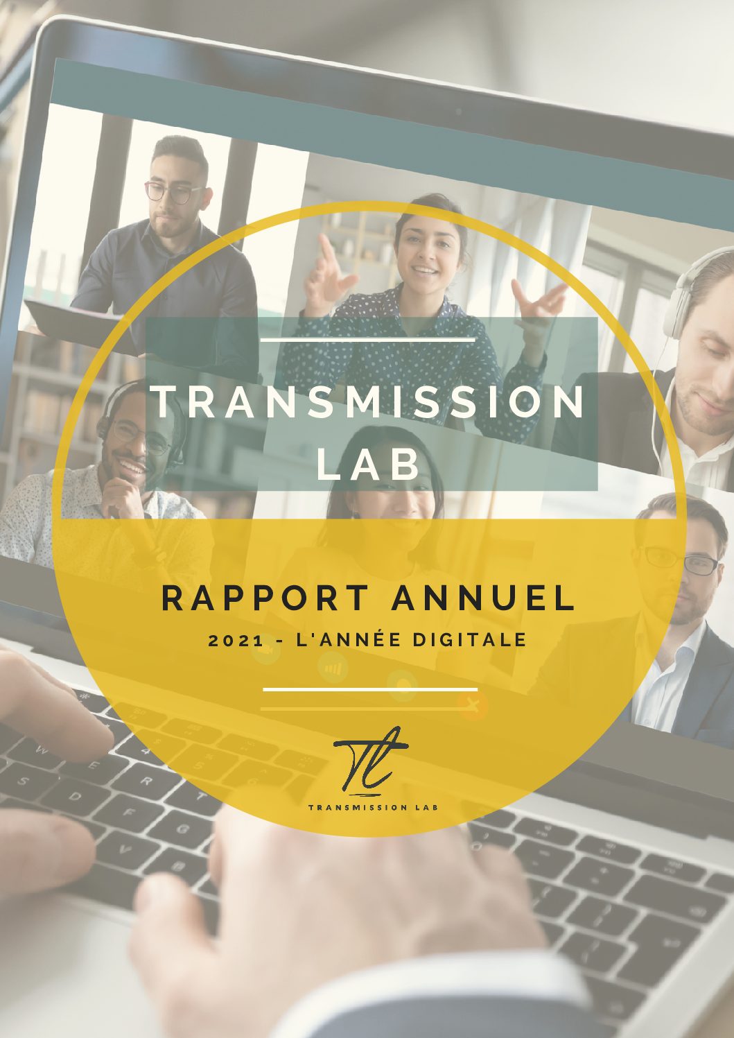 Transmissionlab Rapport Annuel 2021 Transmission Lab Transmissionlab Rapport Annuel 2021 Transmission Lab
